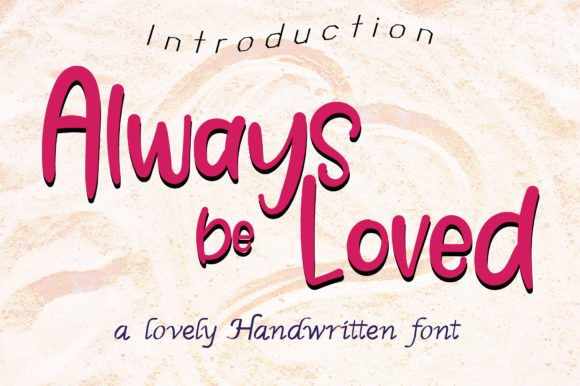 Always Be Loved Font for Creative Campaigns