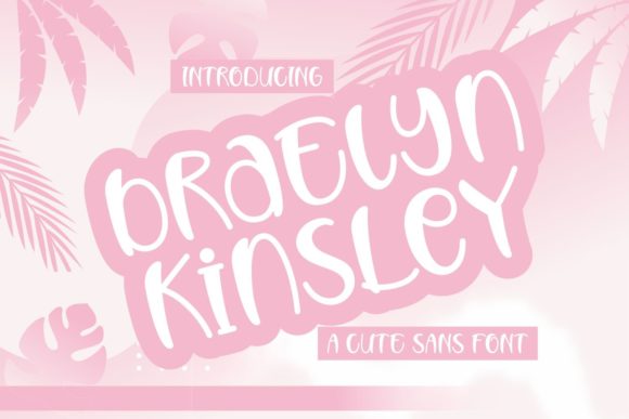 Braelyn Kinsley: A Jolly Handwritten Font
